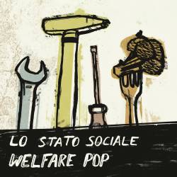Lo Stato Sociale : Welfare Pop